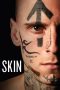 Download Film Skin (2019) subtitle indonesia Full Movie dan Nonton Streaming Online zonafilm.xyz