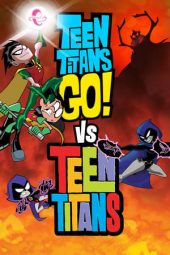 Download Film Teen Titans Go Vs Teen Titans (2019)