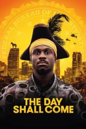 Download Film The Day Shall Come (2019) Subtitle Indonesia Full Movie MP4 Nonton Online Streaming LK21