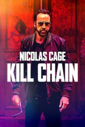 Download Film Kill Chain (2019) Subtitle Indonesia Full Movie HD Bluray & Nonton Online Streaming Mp4 LK21.