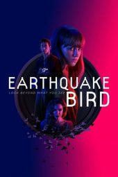 Download Film Earthquake Bird (2019)