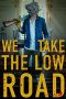 Download Film We Take the Low Road (2019) Sub Indo