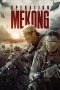 Download Film Operation Mekong (2016) Sub Indo