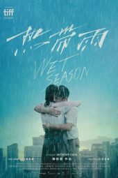 Download Film Wet Season (2019)