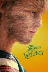 Download Film The True Adventures of Wolfboy