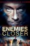 Enemies Closer (2013)