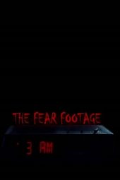 The Fear Footage 3AM (2021)