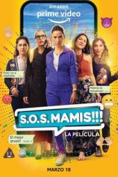 SOS Mamis: La pelicula (2022)