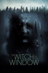 The Witch in the Window (2018)