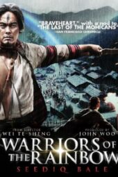 Warriors of the Rainbow: Seediq Bale Part 2 (2011)