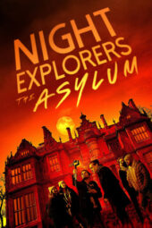 Night Explorers: The Asylum (2023)