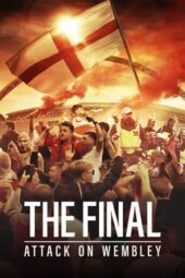 The Final: Attack on Wembley (2024)